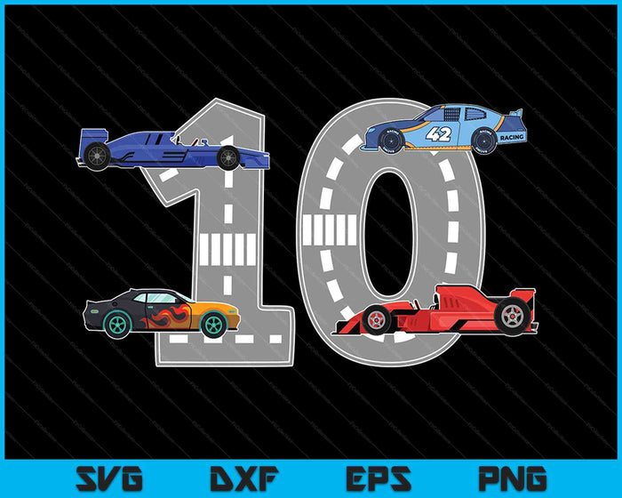 Kids Birthday Party Boy 10 Ten Race Car 10th Driver Racing Car SVG PNG Digital Printable Files