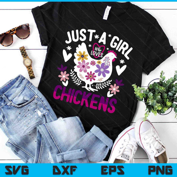 Kids Chicken Funny Just A Girl Who Loves Chickens SVG PNG Digital Printable Files