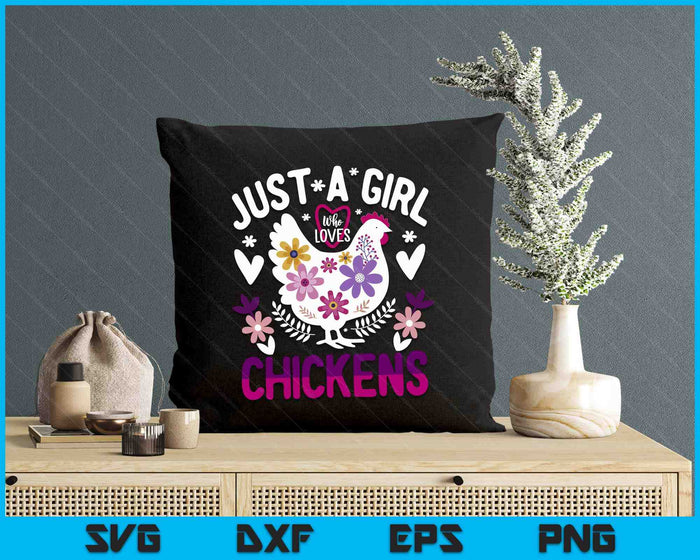 Kids Chicken Funny Just A Girl Who Loves Chickens SVG PNG Digital Printable Files