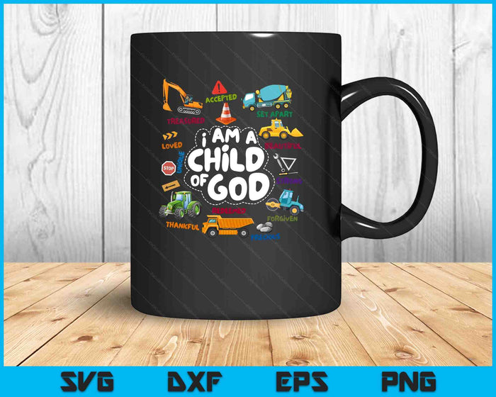 Kids Child Of God Construction Vehicle Christian Affirmation Boys SVG PNG Digital Printable Files