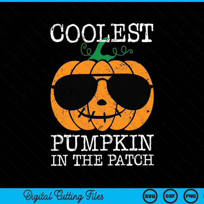 Coolest Pumpkin In The Patch Halloween Boys Girls Teens SVG PNG Cutting Printable Files