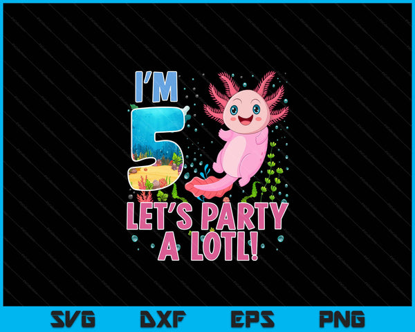 Kids Cute Axolotl Motif 5 year old Axolotl Lover 5th Birthday SVG PNG Digital Printable Files