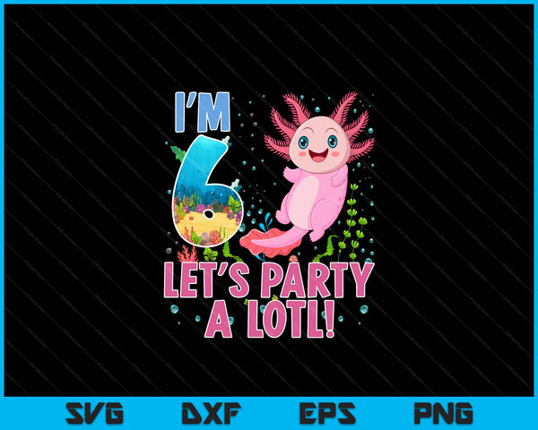 Kids Cute Axolotl Motif 6 year old Axolotl Lover 6th Birthday SVG PNG Digital Printable Files