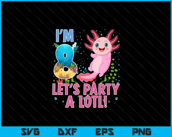 Kids Cute Axolotl Motif 8 year old Axolotl Lover 8th Birthday SVG PNG Digital Printable Files