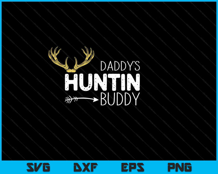 Kids Daddys Hunting Buddy Clothes Boy Girl Toddler Deer Hunter SVG PNG Digital Cutting Files