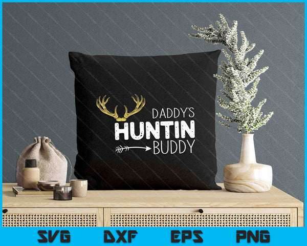 Kids Daddys Hunting Buddy Clothes Boy Girl Toddler Deer Hunter SVG PNG Digital Cutting Files