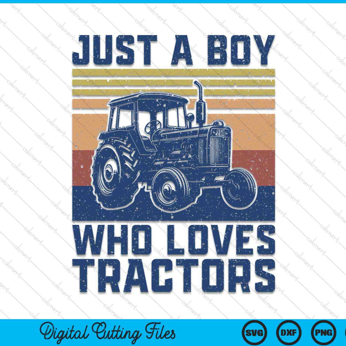 Kids farm just a boy who loves tractors farmer SVG PNG cut file for Cricut