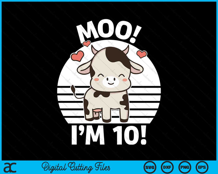 Kids Farm Outfit 10th Birthday Moo I'm 10! SVG PNG Digital Printable Files