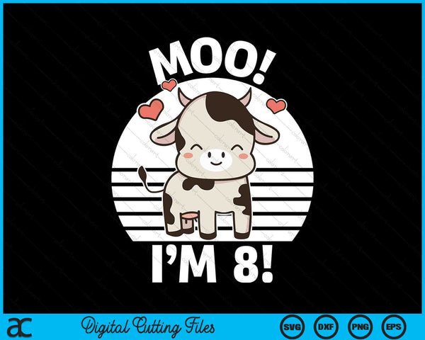 Kids Farm Outfit 8th Birthday Moo I'm 8! SVG PNG Digital Printable Files