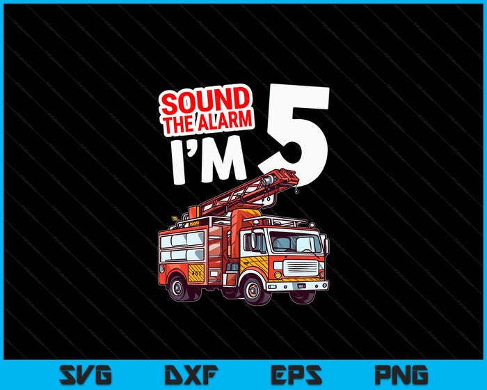 Kids Fire Truck 5 Year Old Firefighter 5th Birthday Boy Toddler SVG PNG Digital Cutting File