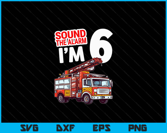 Kids Fire Truck 6 Year Old Firefighter 6th Birthday Boy Toddler SVG PNG Digital Cutting File