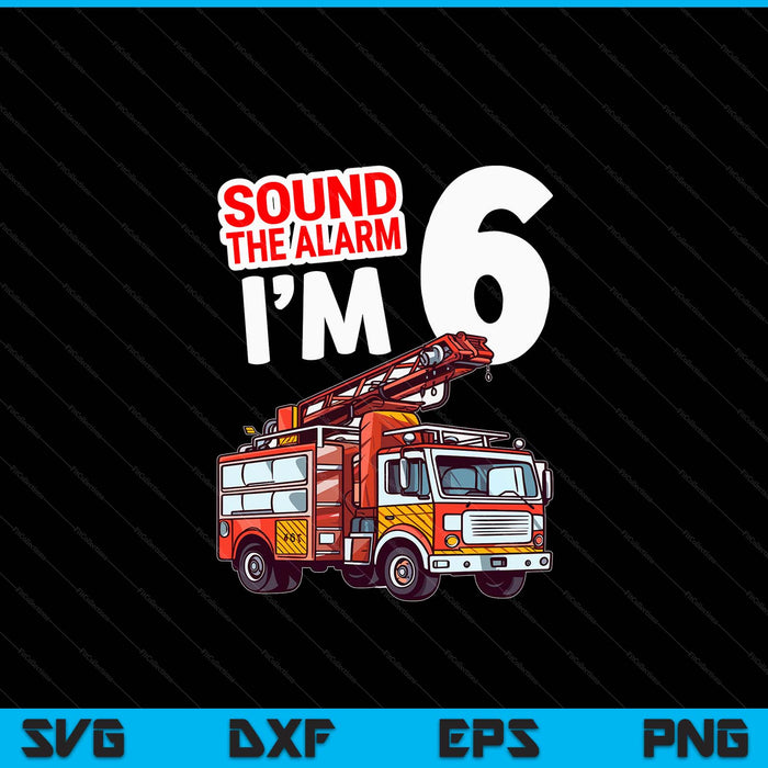 Kids Fire Truck 6 Year Old Firefighter 6th Birthday Boy Toddler SVG PNG Digital Cutting File