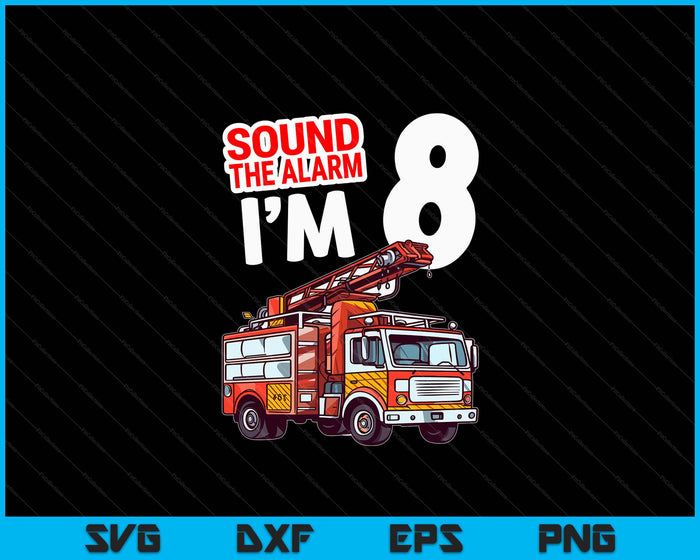 Kids Fire Truck 8 Year Old Firefighter 8th Birthday Boy Toddler SVG PNG Digital Cutting File