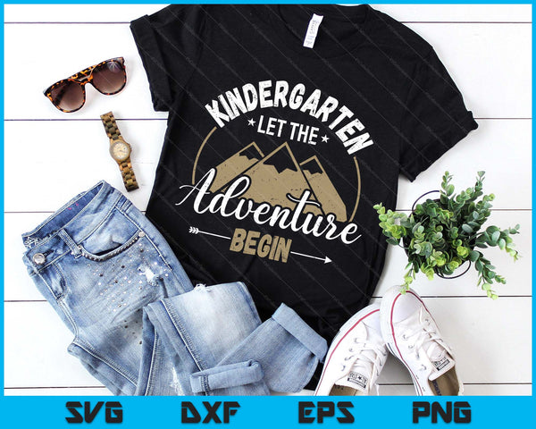 Kids First Day Of Kindergarten Let Adventure Begin Back To School SVG PNG Digital Printable Files