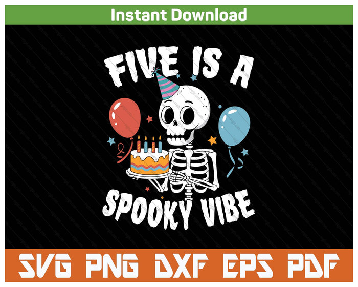 Five Is A Spooky Vibe Halloween 5th Birthday SVG PNG Digital Printable Files