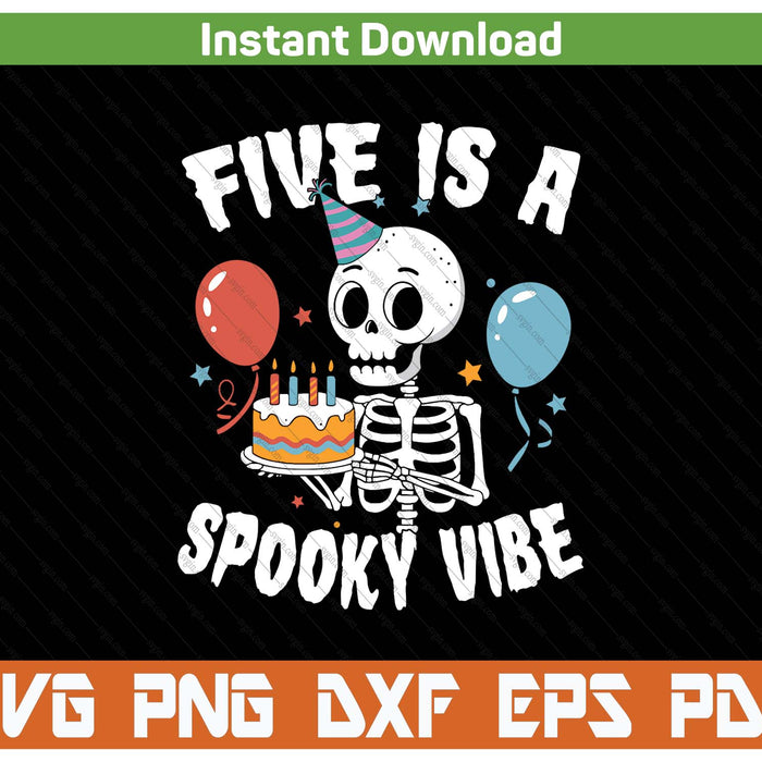 Five Is A Spooky Vibe Halloween 5th Birthday SVG PNG Digital Printable Files