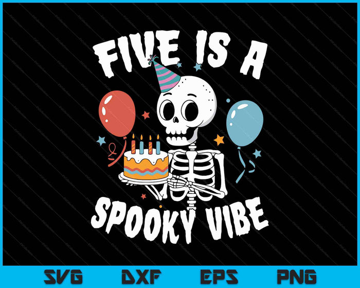 Kids Five Is A Spooky Vibe Halloween 5th Birthday SVG PNG Digital Printable Files