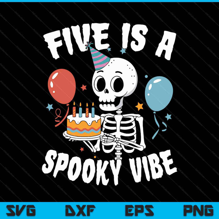 Kids Five Is A Spooky Vibe Halloween 5th Birthday SVG PNG Digital Printable Files