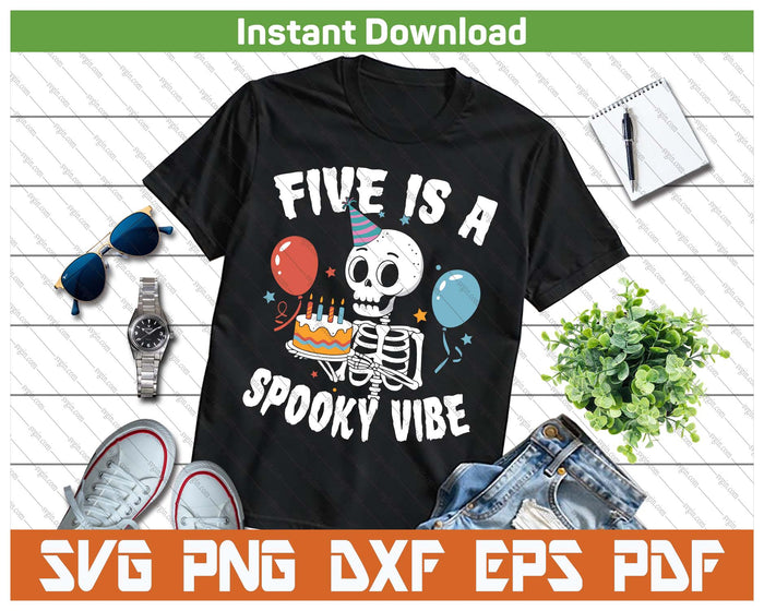 Five Is A Spooky Vibe Halloween 5th Birthday SVG PNG Digital Printable Files