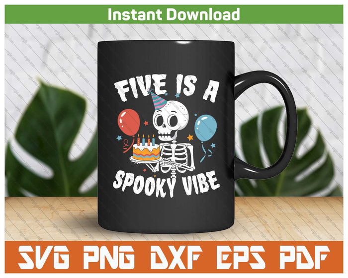 Five Is A Spooky Vibe Halloween 5th Birthday SVG PNG Digital Printable Files