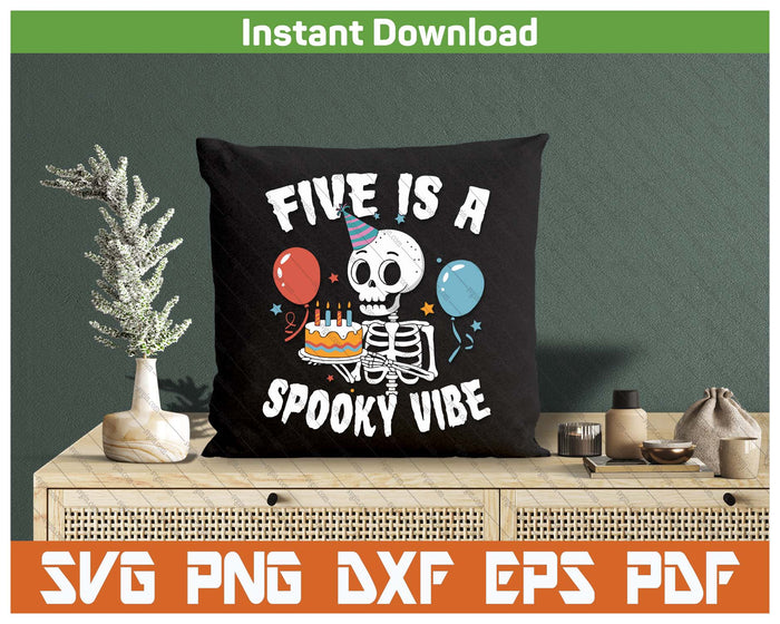 Five Is A Spooky Vibe Halloween 5th Birthday SVG PNG Digital Printable Files