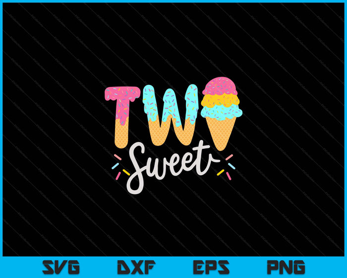 Kids Two Sweet Ice Cream Girls 2nd Birthday SVG PNG Digital Cutting Files