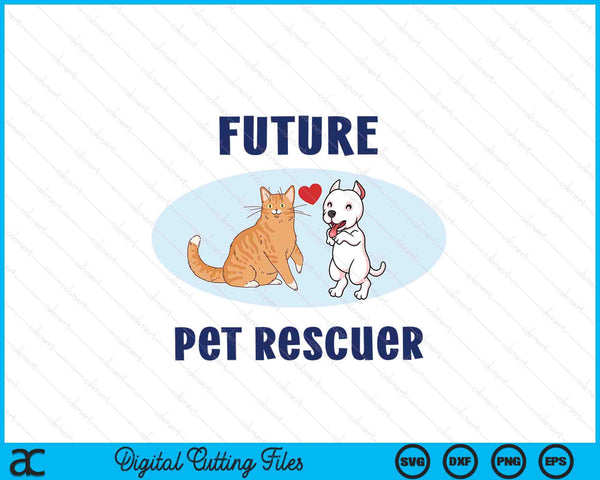 Kids Future Pet Rescuer Kids Dog Rescue Animal Lover Kids SVG PNG Digital Cutting File