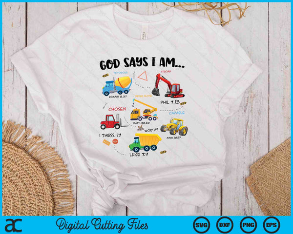 Kids God Says I Am Construction Bible Verse Truck SVG PNG Digital Cutting Files