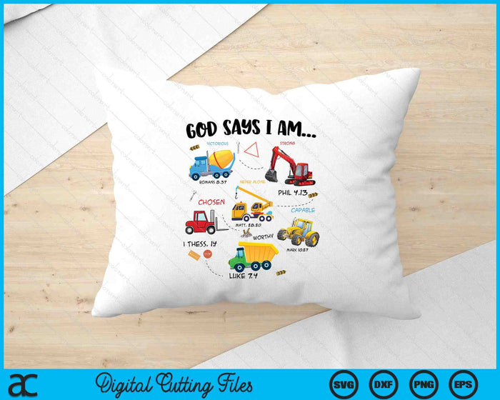 Kids God Says I Am Construction Bible Verse Truck SVG PNG Digital Cutting Files