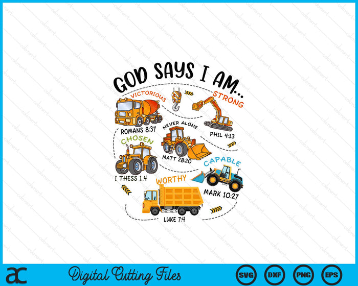 Kids God Says I Am Construction Bible Verse Truck Toddler Boys SVG PNG Digital Printable Files