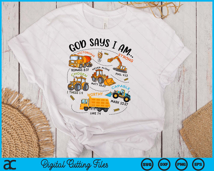 Kids God Says I Am Construction Bible Verse Truck Toddler Boys SVG PNG Digital Printable Files