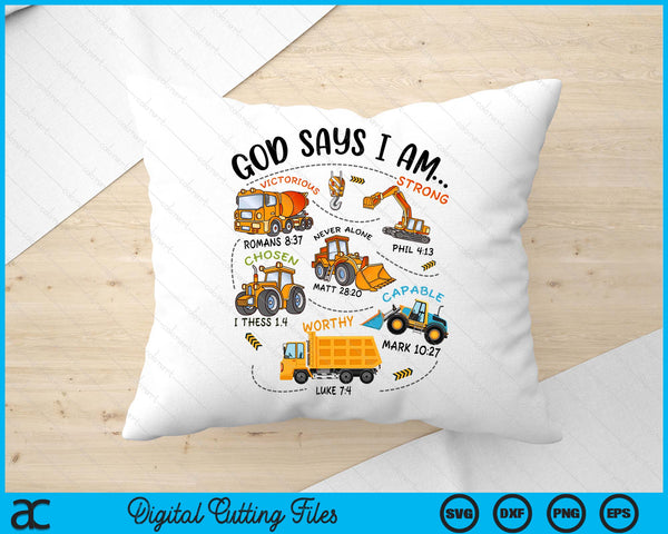 Kids God Says I Am Construction Bible Verse Truck Toddler Boys SVG PNG Digital Printable Files