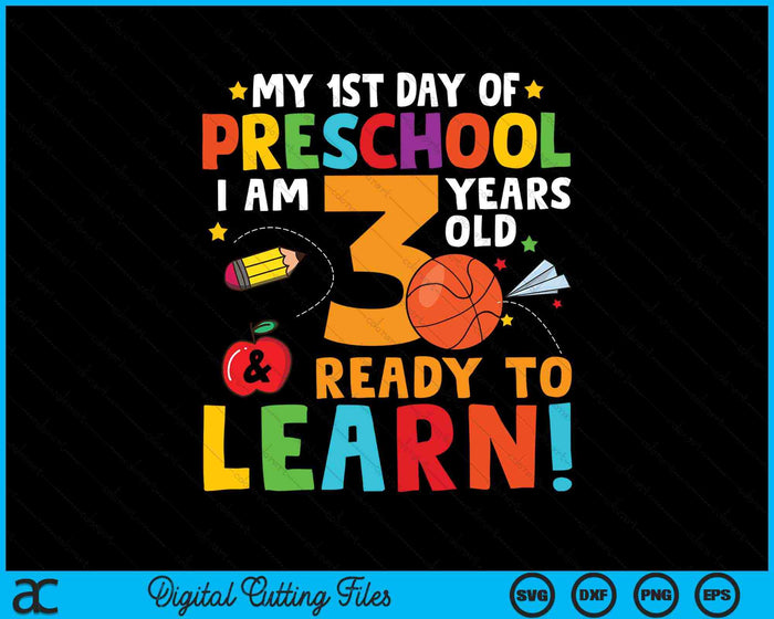 Kids I'm 3 Ready To Learn First Day Of School Preschool SVG PNG Digital Cutting Files