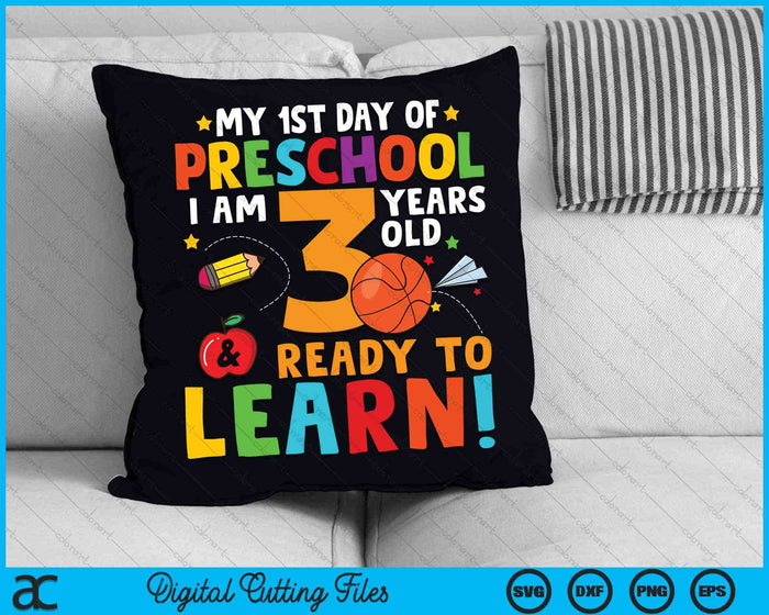 Kids I'm 3 Ready To Learn First Day Of School Preschool SVG PNG Digital Cutting Files