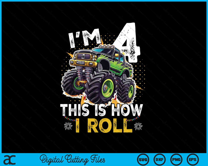 Kids I'm 4 This Is How I Roll Monster Truck 4th Birthday Boys SVG PNG Digital Printable Files