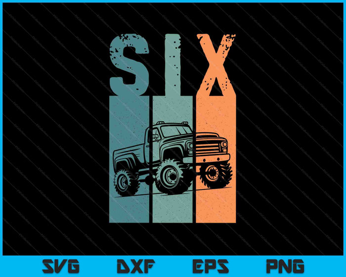 Kids I'm 6 This Is How I Roll Monster Truck 6th Birthday SVG PNG Digital Cutting Files