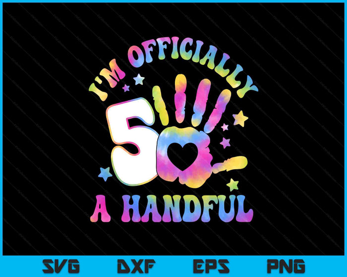 Kids I'm Officially A Handful 5th Birthday Party Funny Five SVG PNG Digital Printable Files
