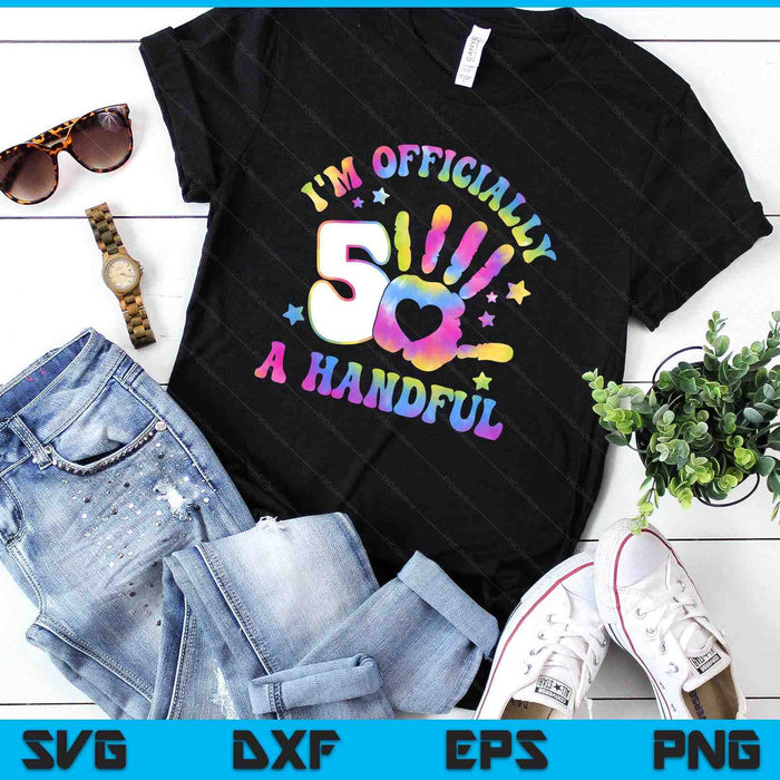 Kids I'm Officially A Handful 5th Birthday Party Funny Five SVG PNG Digital Printable Files