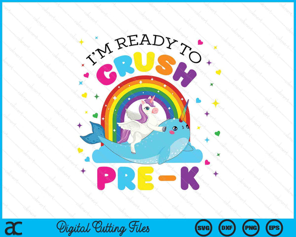 Kids I'm Ready To Crush Pre K Unicorn Back To School PreK Girls SVG PNG Digital Cutting Files
