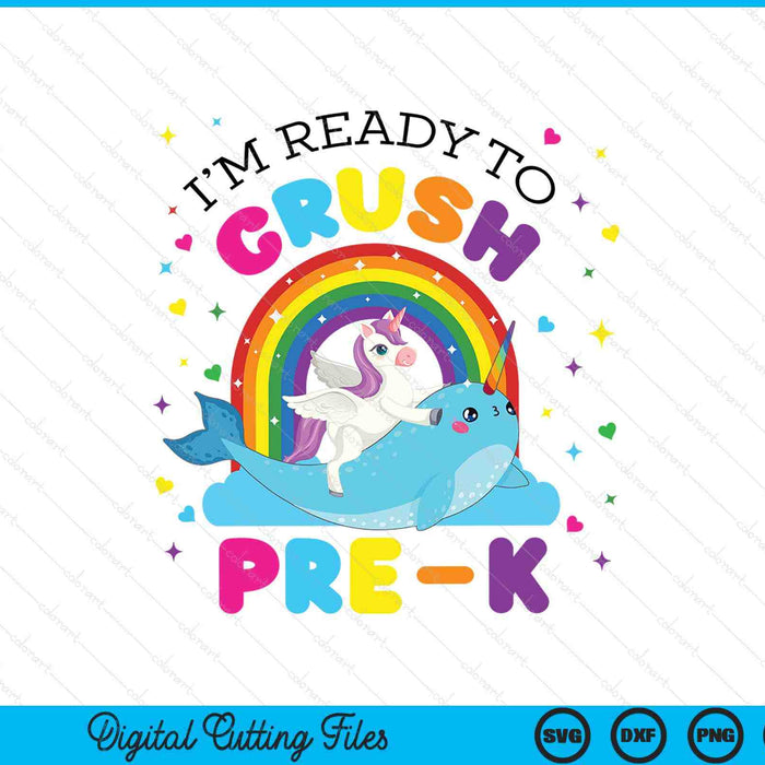 Kids I'm ready to crush pre k unicorn back to school prek girls SVG PNG cut file for Cricut