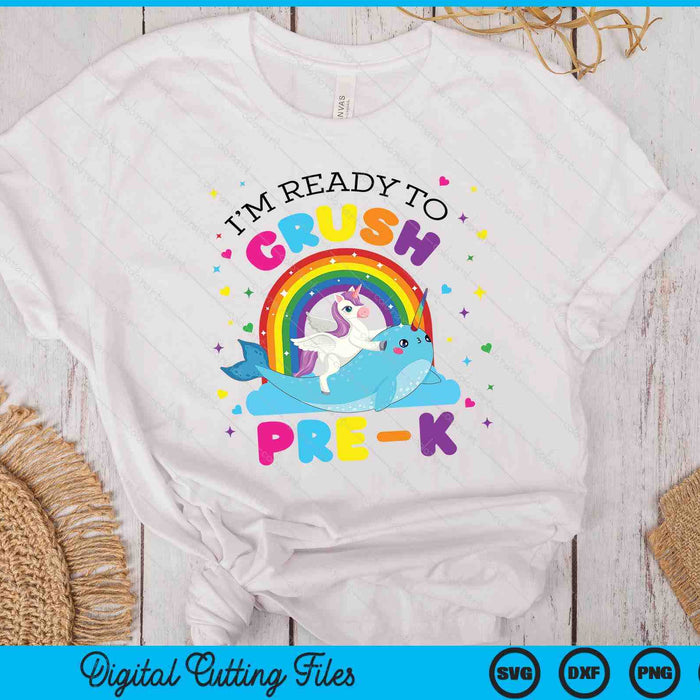 Kids I'm Ready To Crush Pre K Unicorn Back To School PreK Girls SVG PNG Digital Cutting Files