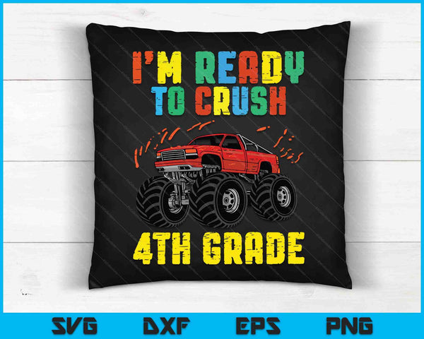 Estoy listo para aplastar 4to grado Monster Truck SVG PNG cortando archivos imprimibles