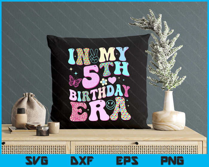 Kids In My 5th Birthday Era Girl Gifts Fifth Bday 5 Year Old SVG PNG Digital Printable Files