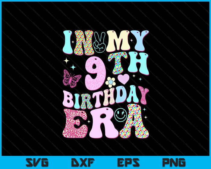 Kids In My 9th Birthday Era Girl Gifts Ninth Bday 9 Year Old SVG PNG Digital Printable Files