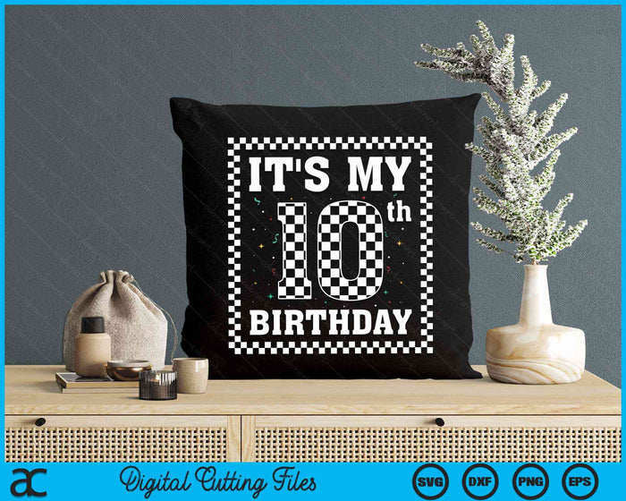 Kids It's My 10th Birthday Boy 10 Ten Racing Car Flag Race Car SVG PNG Digital Cutting File