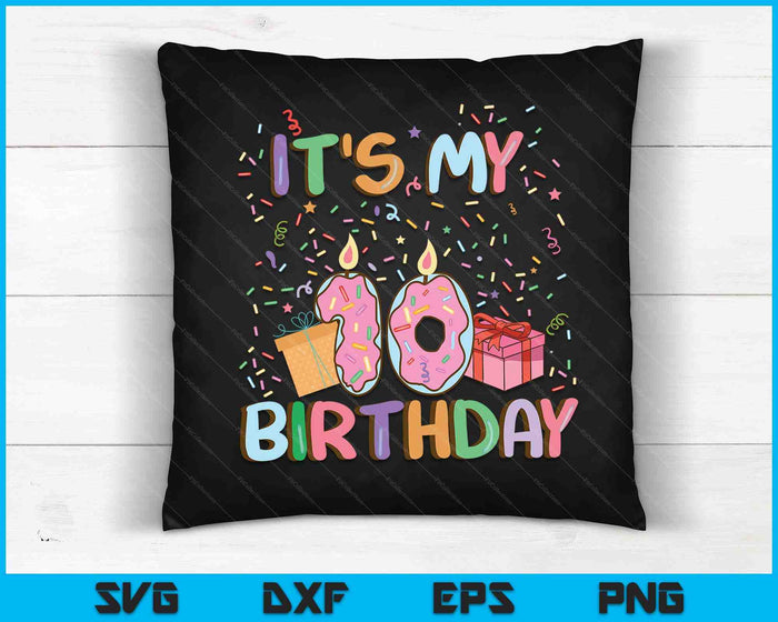 It's My 10th Birthday Cake Donut SVG PNG Cutting Printable Files