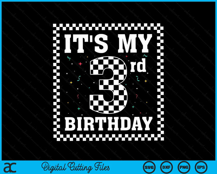 Kids It's My 3rd Birthday Boy 3 Three Racing Car Flag Race Car SVG PNG Digital Cutting File