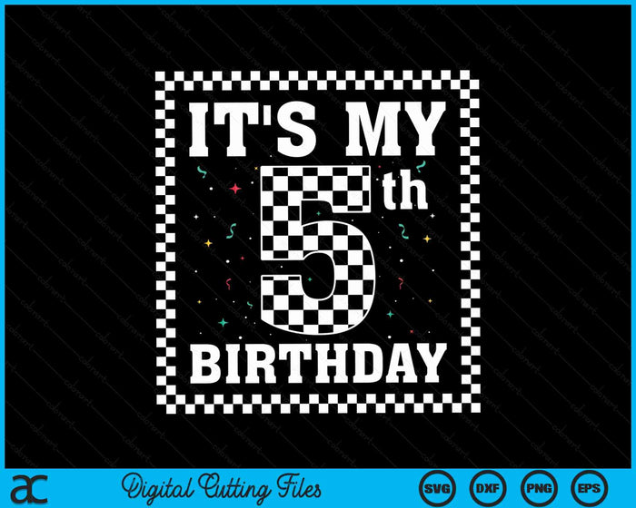 Kids It's My 5th Birthday Boy 5 Five Racing Car Flag Race Car SVG PNG Digital Cutting File