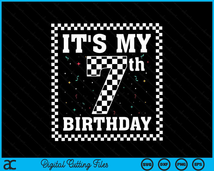 Kids It's My 7th Birthday Boy 7 Seven Racing Car Flag Race Car SVG PNG Digital Cutting File