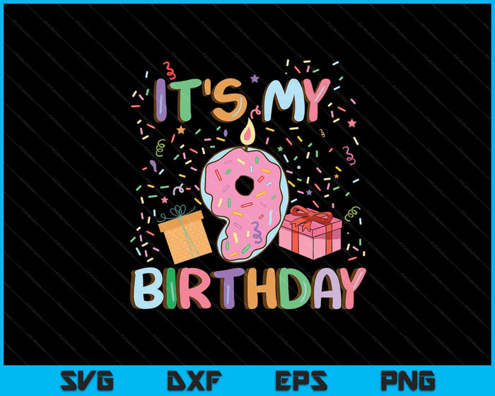 Es mi noveno cumpleaños pastel Donut SVG PNG cortando archivos imprimibles